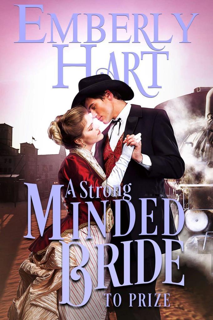 A Strong-Minded Bride to Prize (The Bridal Train #5)