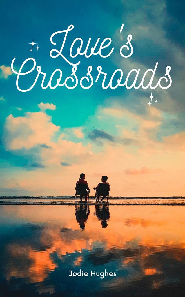 Love‘s Crossroads