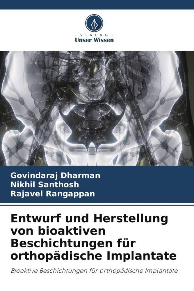 Entwurf und Herstellung von bioaktiven Beschichtungen für orthopädische Implantate
