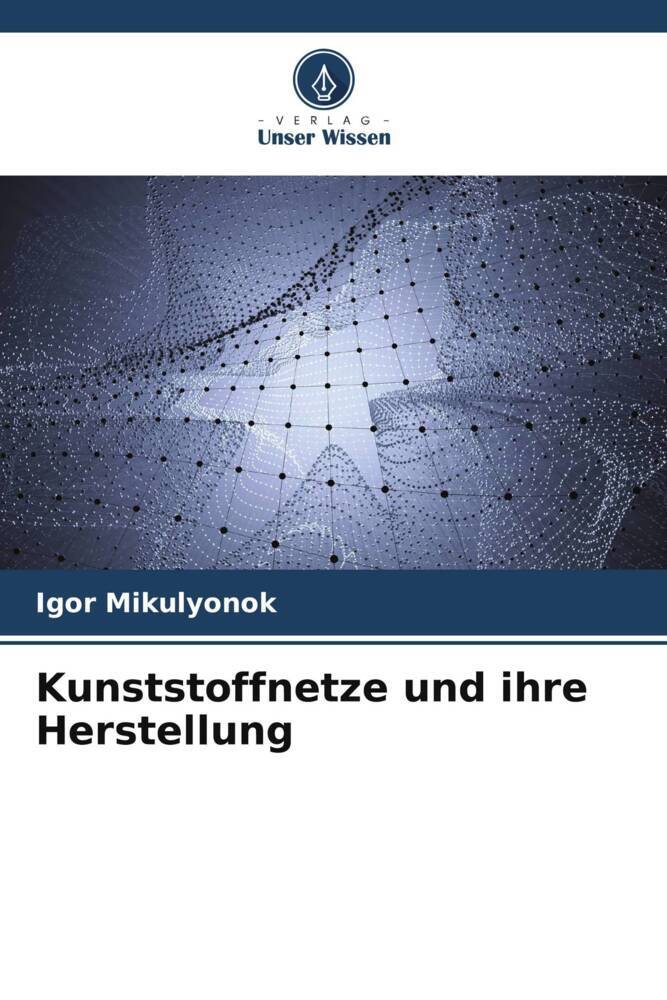 Kunststoffnetze und ihre Herstellung