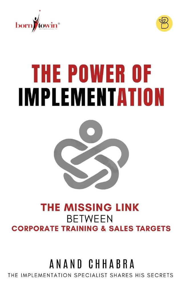 The Power of Implementation - The Missing Link between Corporate Training & Sales Target