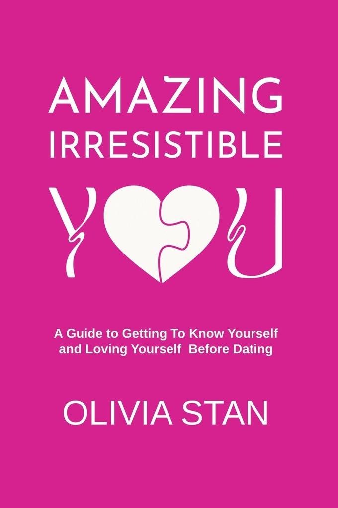 Amazing Irresistible You