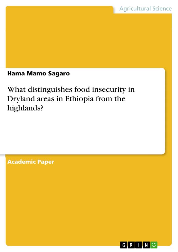 What distinguishes food insecurity in Dryland areas in Ethiopia from the highlands?