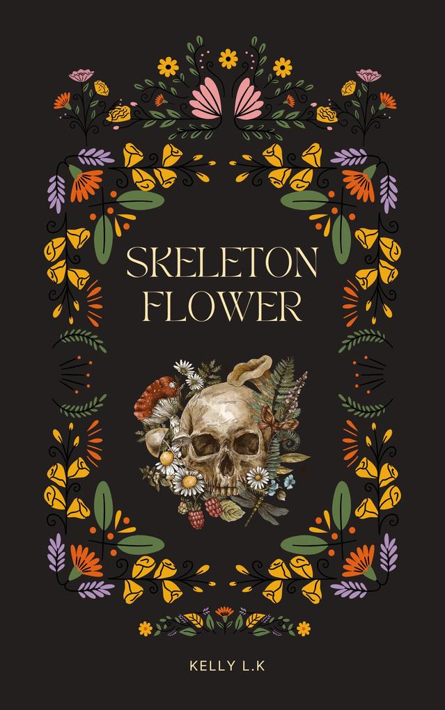 Skeleton Flower (The Wither Chronicles #1)