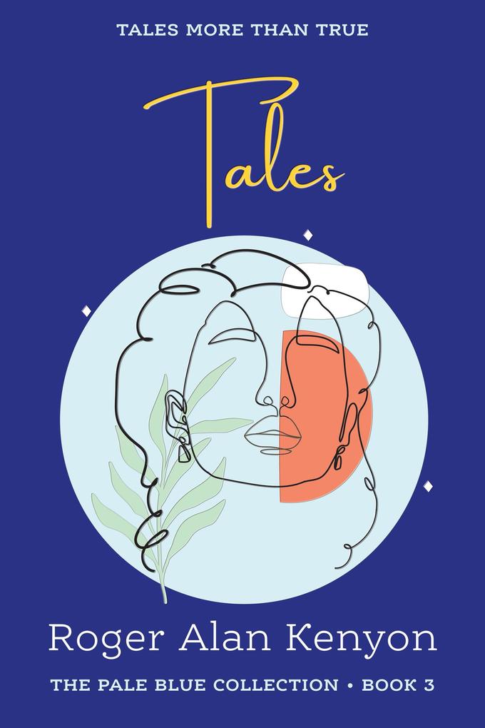 Tales More Than True (Pale Blue Collection #3)