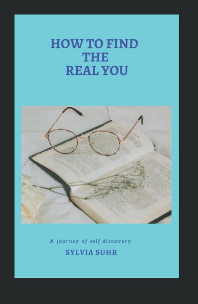 How to Find the Real You