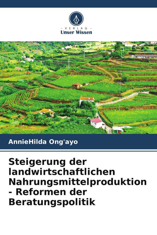 Steigerung der landwirtschaftlichen Nahrungsmittelproduktion - Reformen der Beratungspolitik
