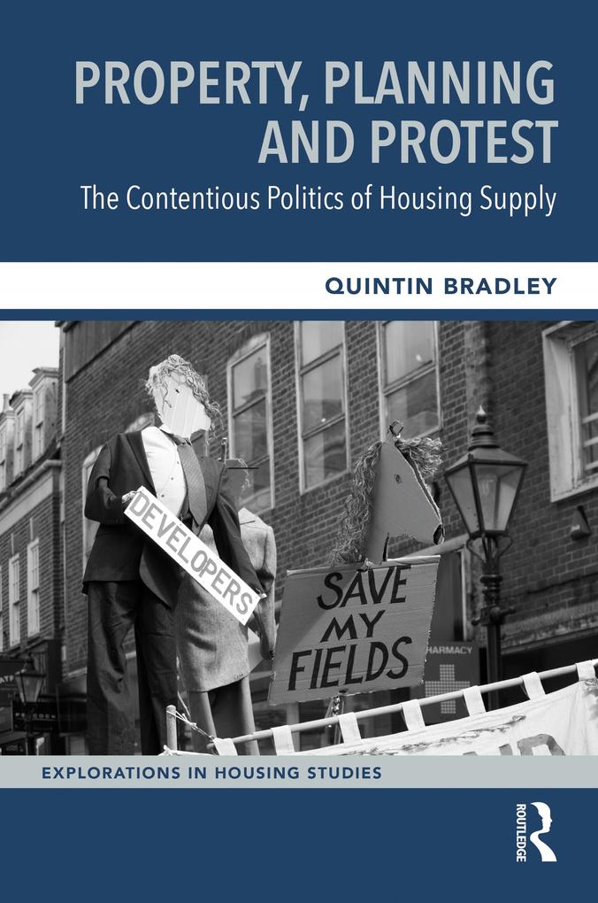 Property Planning and Protest: The Contentious Politics of Housing Supply