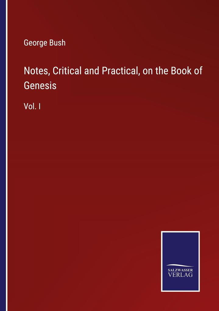 Notes Critical and Practical on the Book of Genesis