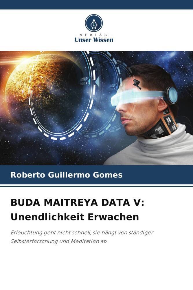 BUDA MAITREYA DATA V: Unendlichkeit Erwachen