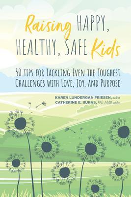 Raising Happy Healthy Safe Kids