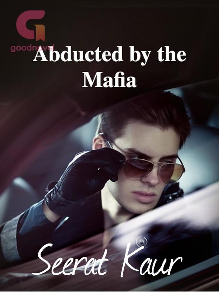 Abducted by the Mafia (Powerful Ruler #1)
