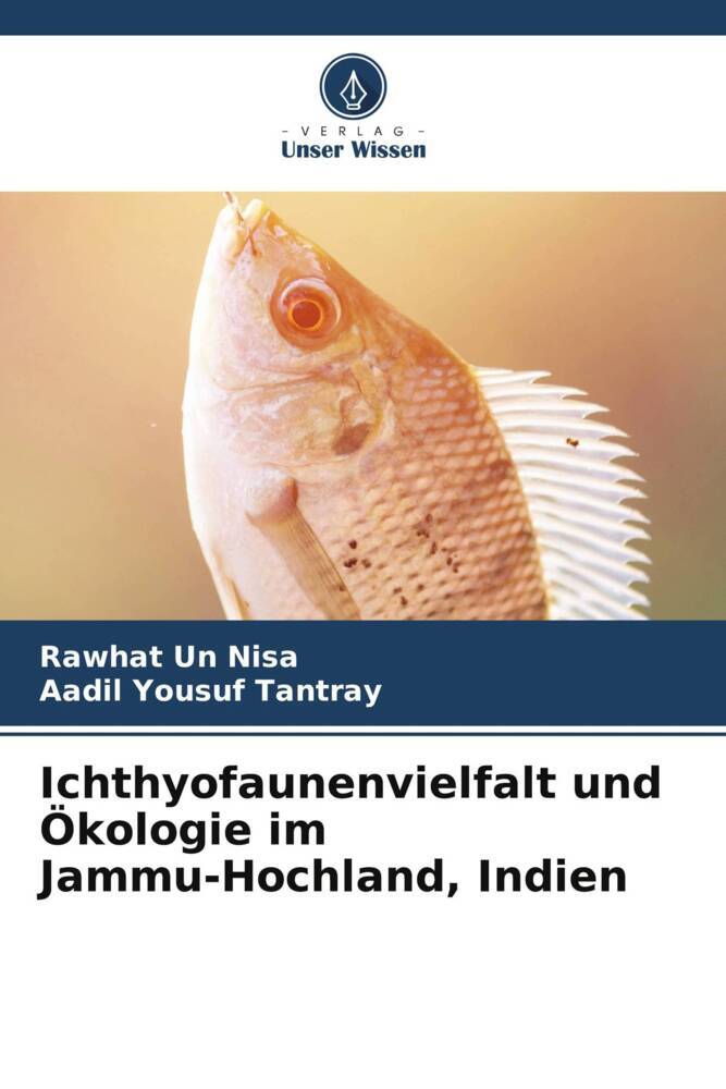 Ichthyofaunenvielfalt und Ökologie im Jammu-Hochland Indien