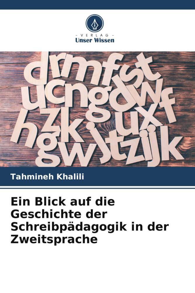 Ein Blick auf die Geschichte der Schreibpädagogik in der Zweitsprache