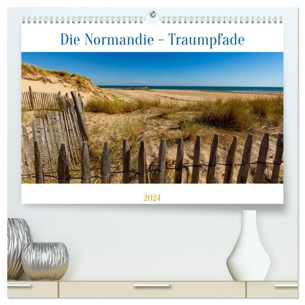 Die Normandie - Traumpfade (hochwertiger Premium Wandkalender 2024 DIN A2 quer) Kunstdruck in Hochglanz
