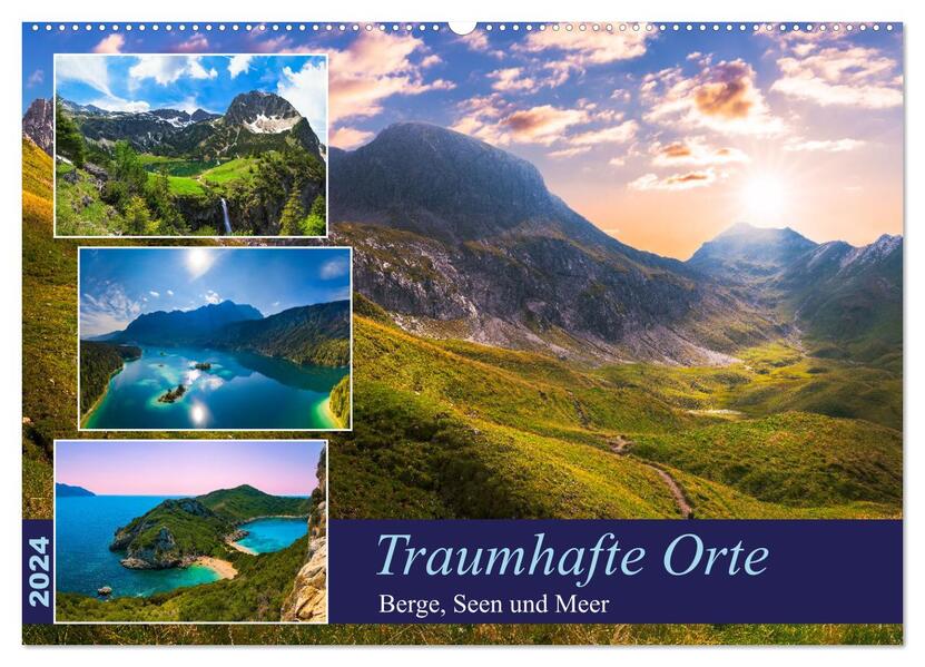 Traumhafte Orte - Berge Seen und Meer (Wandkalender 2024 DIN A2 quer) CALVENDO Monatskalender