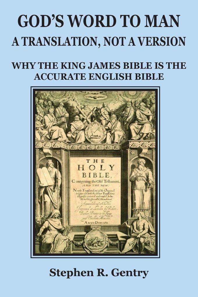 God's Word to Man A Translation not a Version