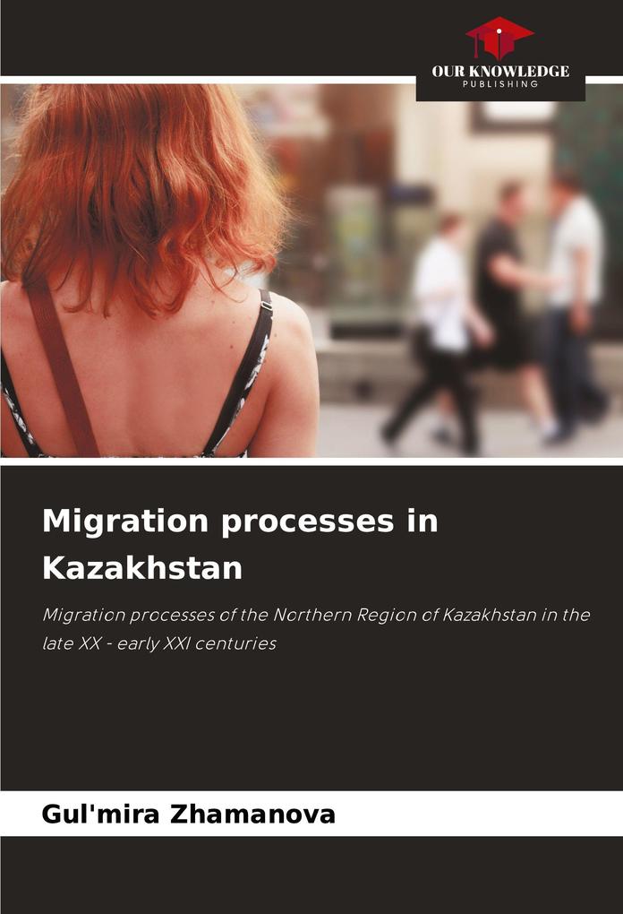 Migration processes in Kazakhstan