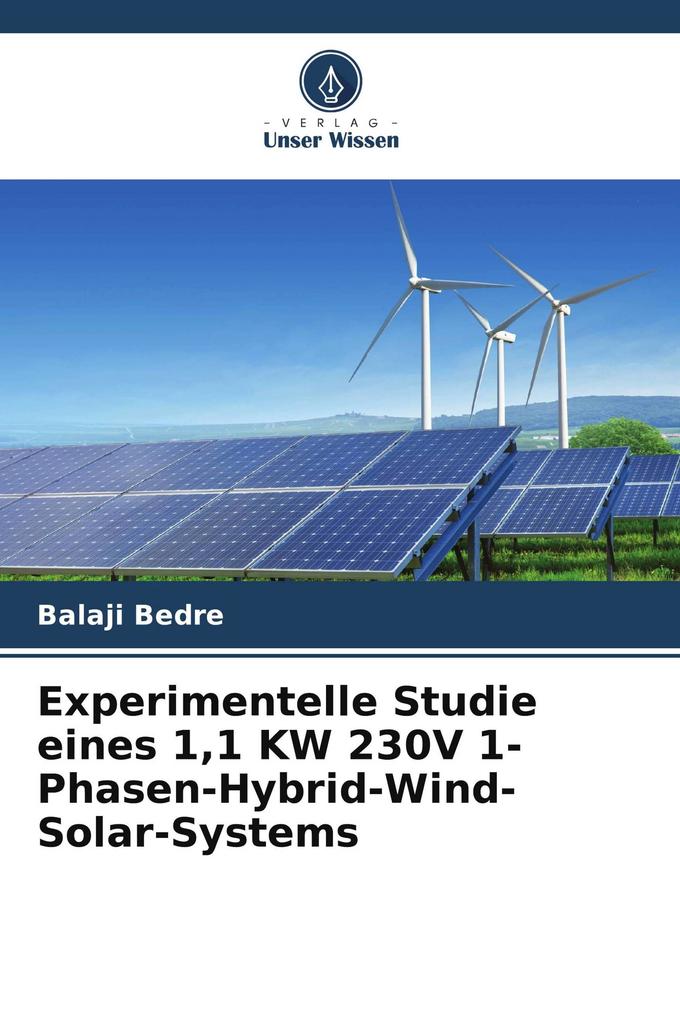 Experimentelle Studie eines 11 KW 230V 1-Phasen-Hybrid-Wind-Solar-Systems