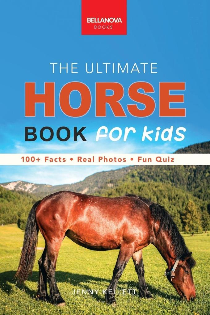 The Ultimate Horse Book for Kids