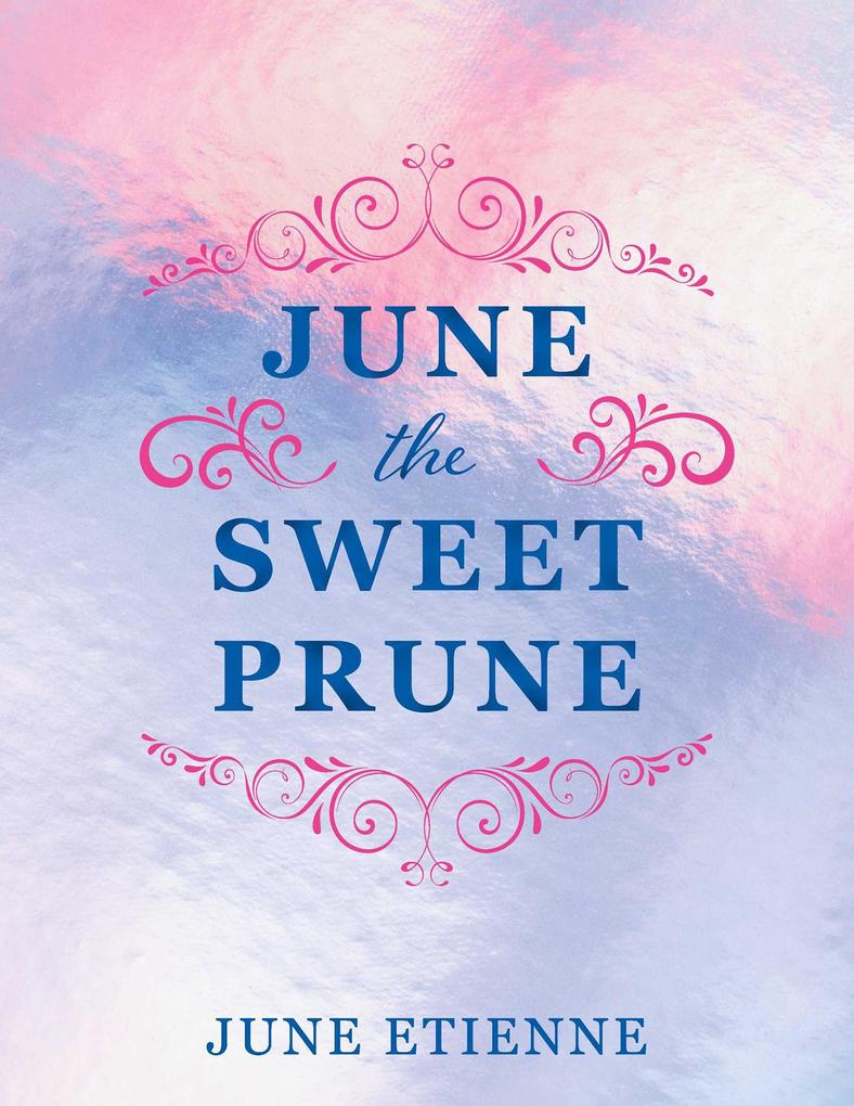 June the Sweet Prune