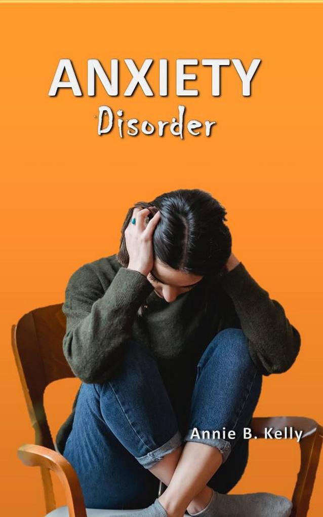 Anxiety Disorder (Health Series #3)