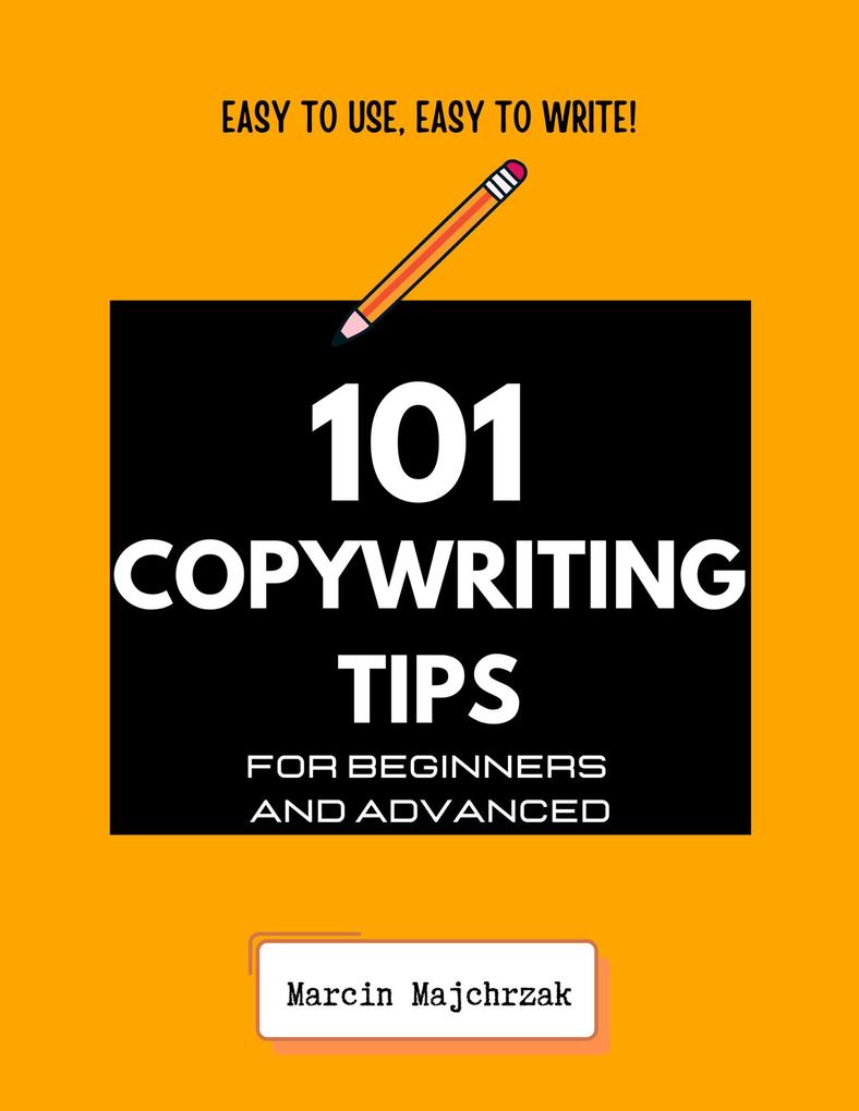 101 Copywriting Tips for Beginners and Advanced