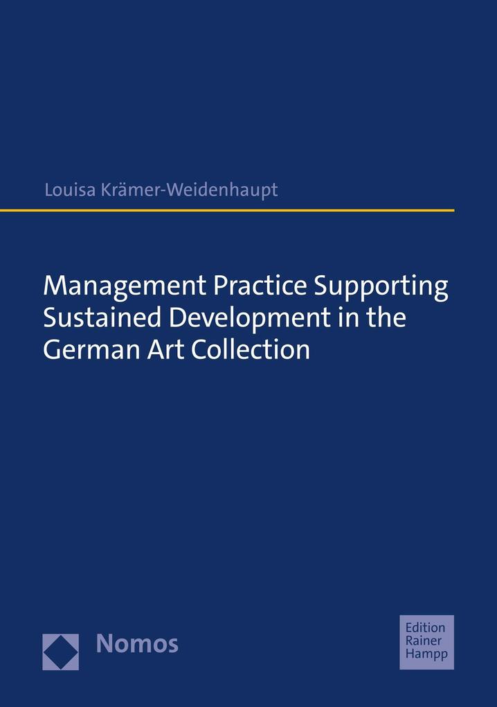 Management Practice Supporting Sustained Development in the German Art Collection