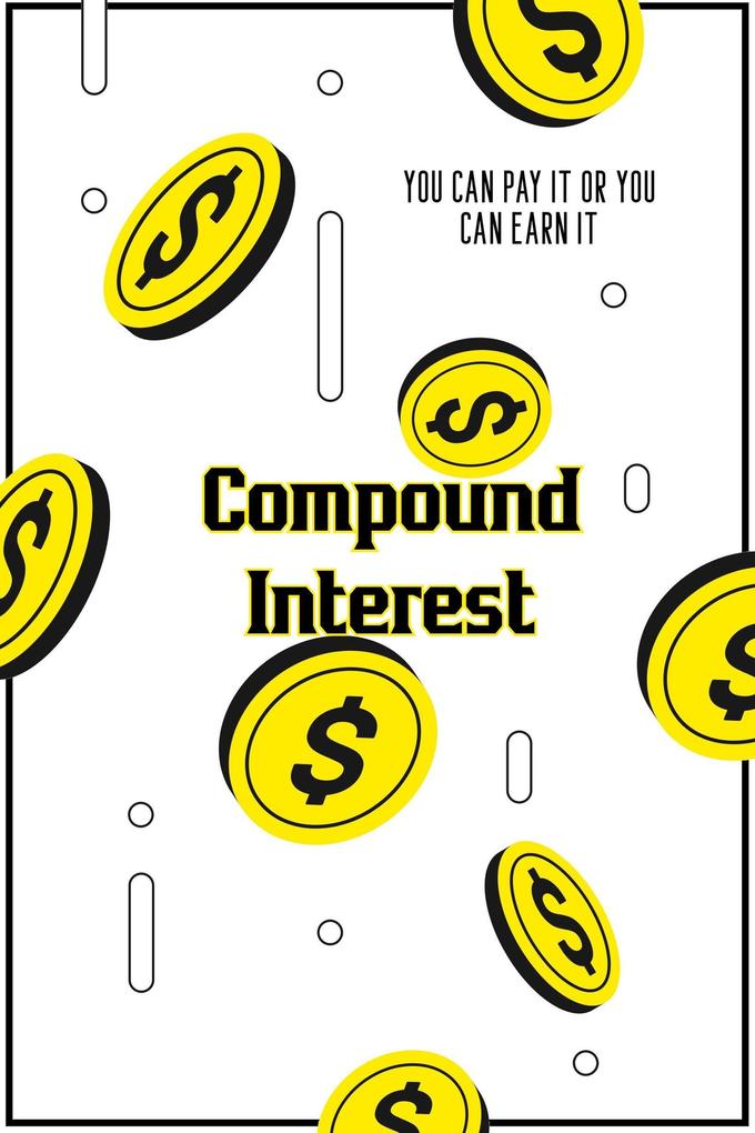 Compound Interest: You Can Pay It or You Can Earn It (Financial Freedom #96)