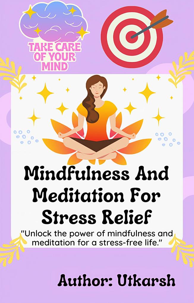 Mindfulness And Meditation For Stress Relief