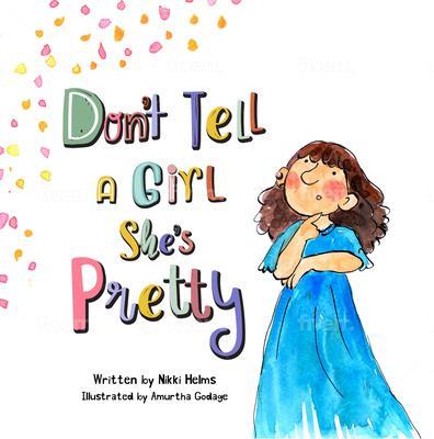 Don‘t Tell A Girl She‘s Pretty