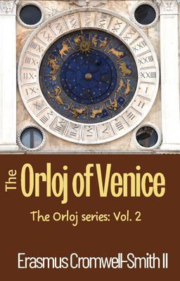The Orloj of Venice: The Orloj Series