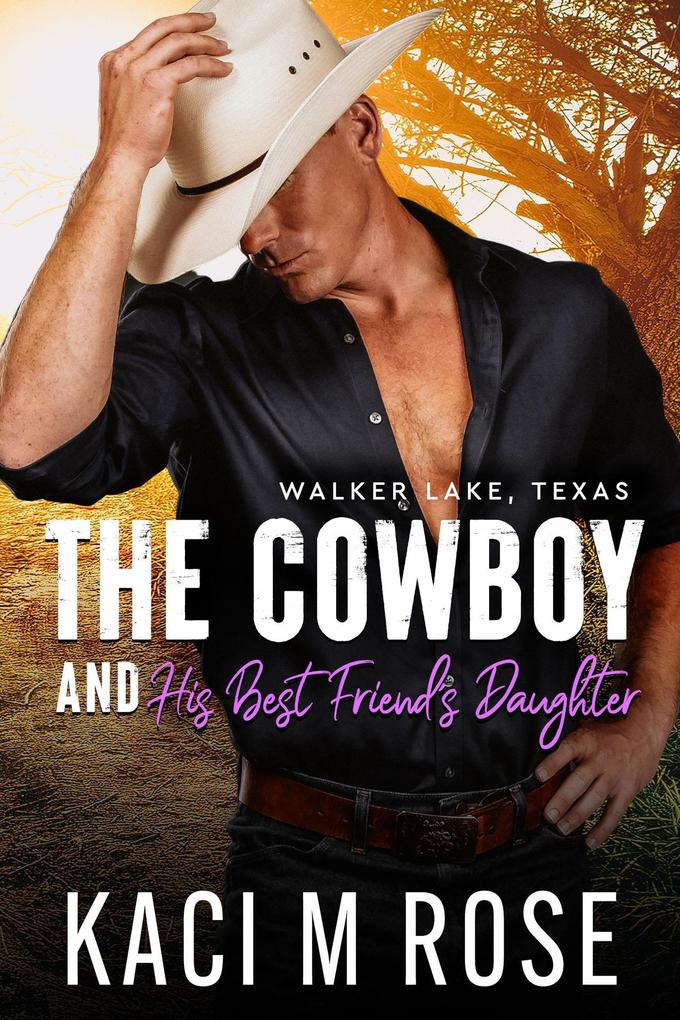 The Cowboy and His Best Friend‘s Daughter (Walker Lake Texas #2)