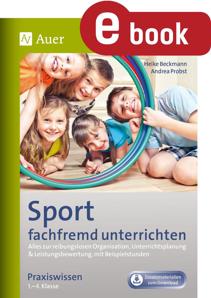 Sport fachfremd unterrichten - Die Basis Kl. 1-4