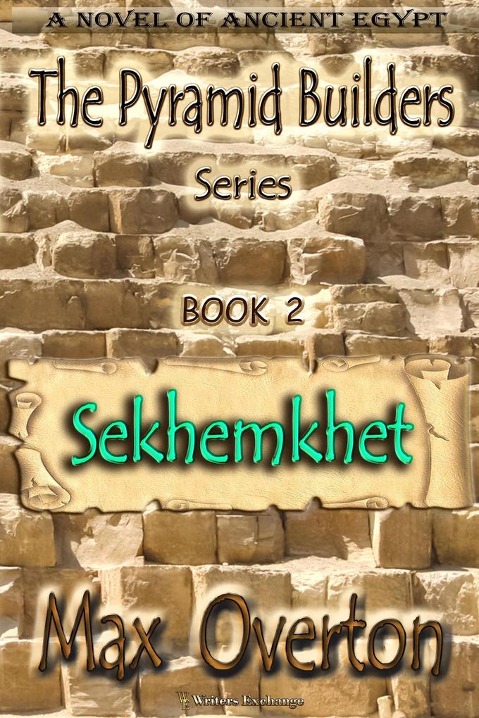 Sekhemkhet (The Pyramid Builders #2)