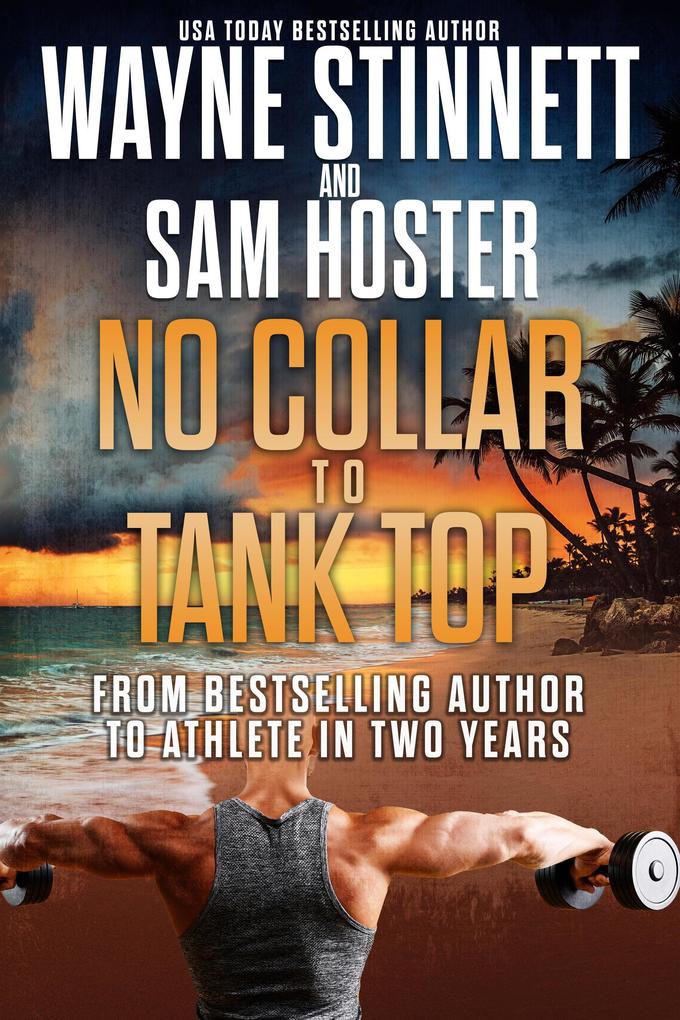 No Collar to Tank Top: From Bestselling Author to Athlete in Two Years (Rainbow of Collars #2)