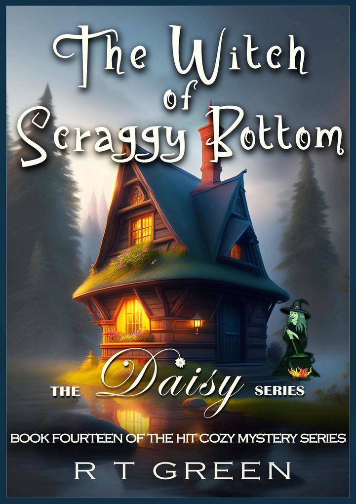 Daisy: The Witch of Scraggy Bottom (Daisy Morrow #14)