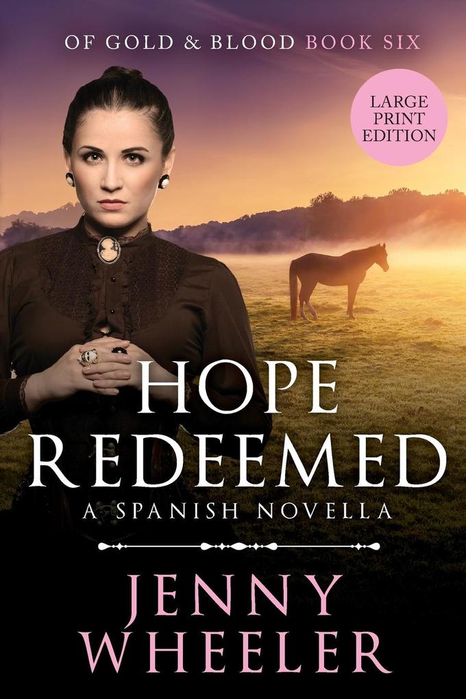 Hope Redeemed Large Print Edition #6 Of Gold & Blood