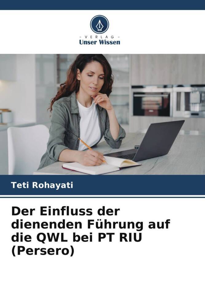 Der Einfluss der dienenden Führung auf die QWL bei PT RIU (Persero)