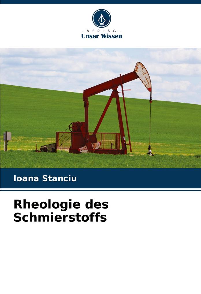 Rheologie des Schmierstoffs