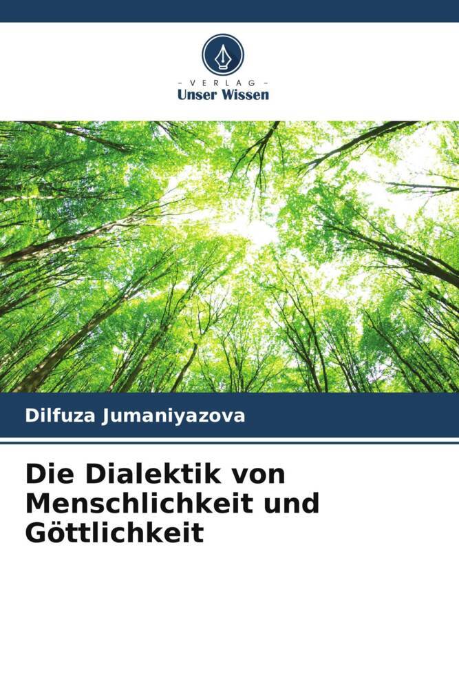 Die Dialektik von Menschlichkeit und Göttlichkeit