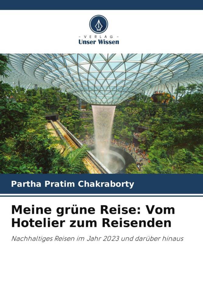 Meine grüne Reise: Vom Hotelier zum Reisenden