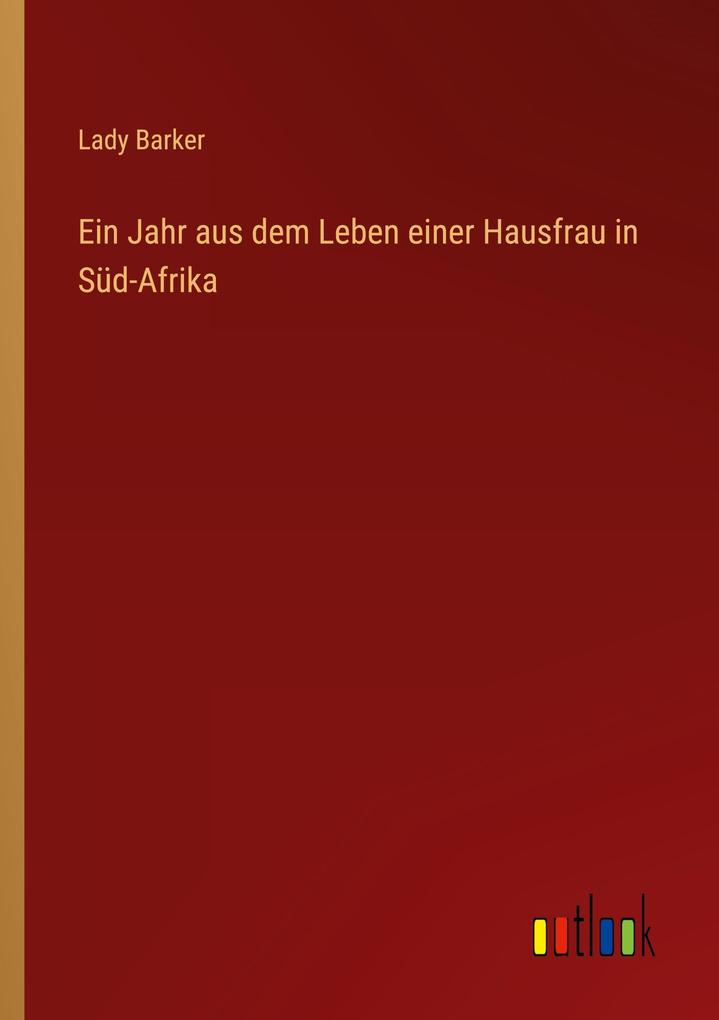 Ein Jahr aus dem Leben einer Hausfrau in Süd-Afrika