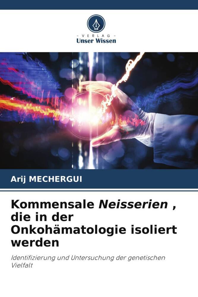 Kommensale Neisserien die in der Onkohämatologie isoliert werden