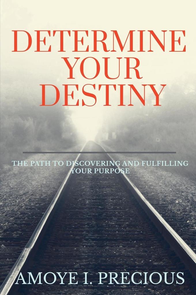 Determine Your Destiny