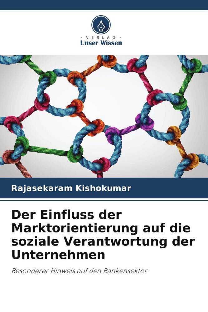 Der Einfluss der Marktorientierung auf die soziale Verantwortung der Unternehmen