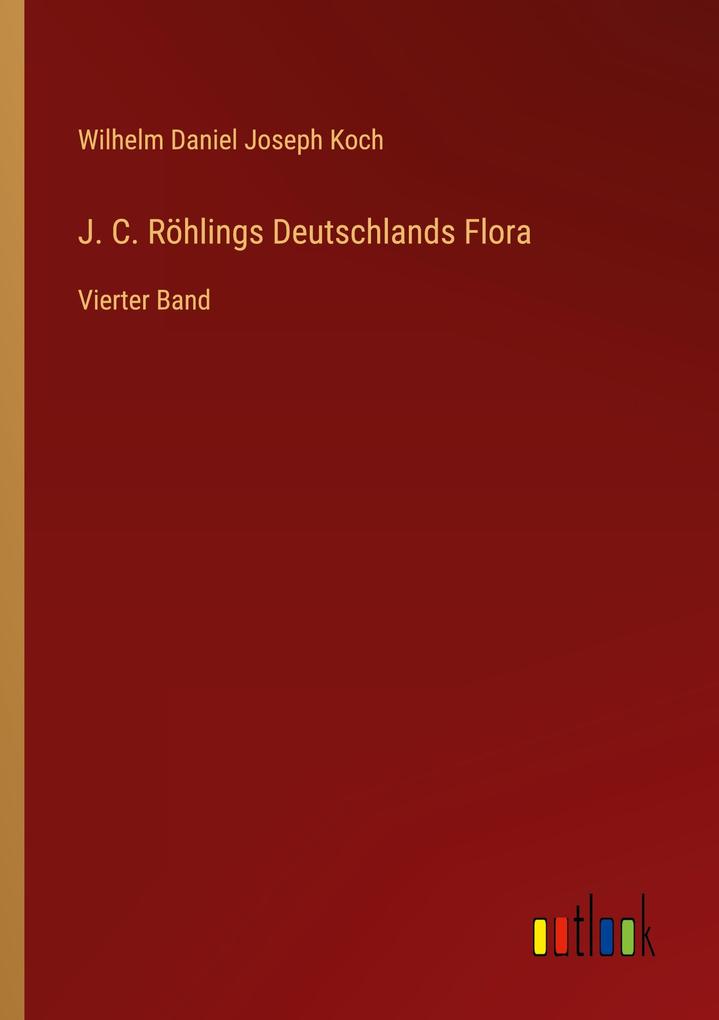 J. C. Röhlings Deutschlands Flora