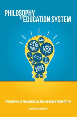Philosophy of Education System An Indian Perspective