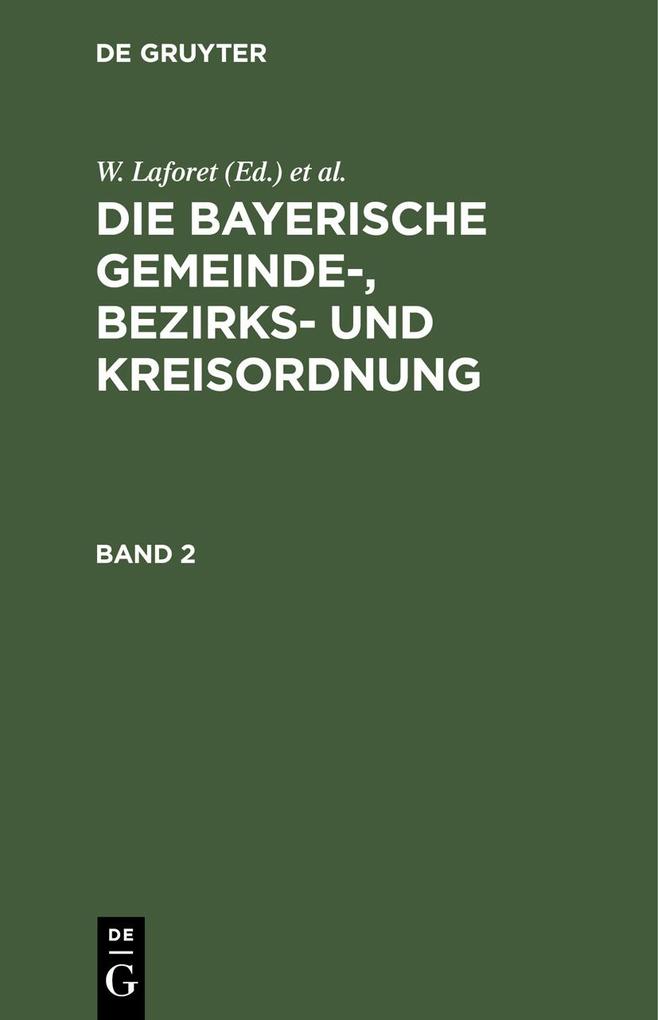 W. Laforet; H. von Jan: Die bayerische Gemeinde- Bezirks- und Kreisordnung. Band 2