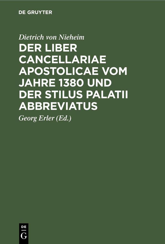 Der Liber cancellariae apostolicae vom Jahre 1380 und der Stilus palatii abbreviatus